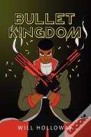 Bullet Kingdom