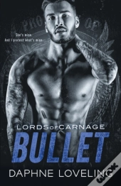 Bullet: Lords Of Carnage Mc