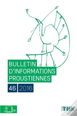 Capa do artigo Bulletin D'Informations Proustiennes : Bulletin D'Informations Proustiennes, N° 46/2016