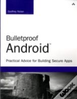 Bulletproof Android