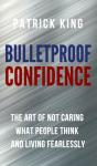 Bulletproof Confidence - Preview