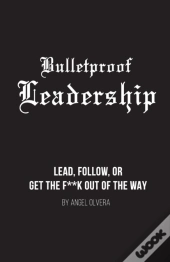 Bulletproof Leadership