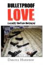 Bulletproof Love - Preview