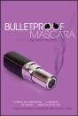 Bulletproof Mascara - Preview