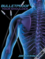 Bulletproof Your Shoulder