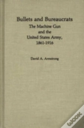 Bullets And Bureaucrats