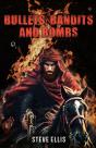 Bullets, Bandits And Bombs - Preview