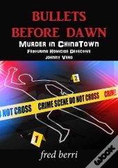 Bullets Before Dawn-Murder In Chinatown