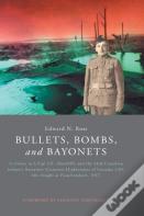 Bullets, Bombs, And Bayonets