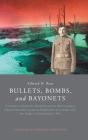 Bullets, Bombs, And Bayonets - Preview