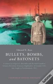 Bullets, Bombs, And Bayonets