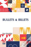 Bullets & Billets