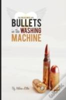 Bullets In The Washing Machine