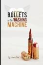 Bullets In The Washing Machine - Preview