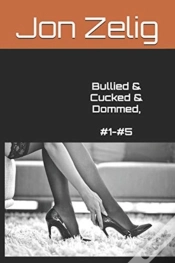 Capa do artigo Bullied & Cucked & Dommed, #1-#5