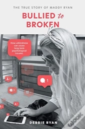 Bullied To Broken