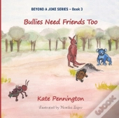 Bullies Need Friends Too
