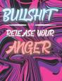Bullshit - Release Your Anger - Preview