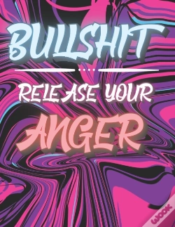 Capa do artigo Bullshit - Release Your Anger