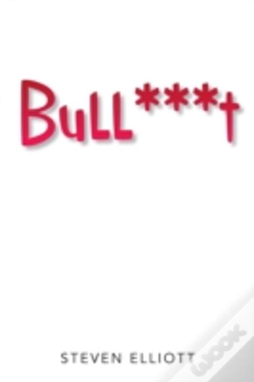 Bull***T