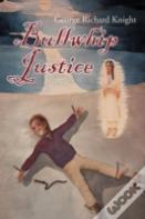 Bullwhip Justice