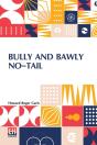 Bully And Bawly No-Tail - Preview