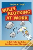Bully Blocking At Work