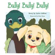 Bully! Bully! Bully!
