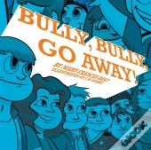Bully, Bully, Go Away!