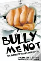 Bully Me Not - The Parent/Student Handbook