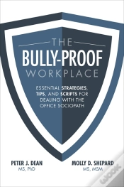 Capa do artigo Bully-Proof Workplace: Essential Strategies, Tips, And Scripts For Dealing With The Office Sociopath