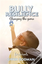 Bully Resilience - Changing The Game