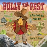 Bully The Pest