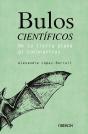 Bulos Científicos: De La Tierra Plana Al Coronavirus - Preview