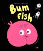 Bum Fish - Preview