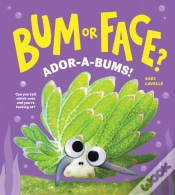Capa do artigo Bum Or Face? Ador-A-Bums!