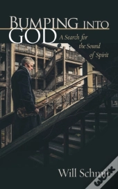 Bumping Into God
