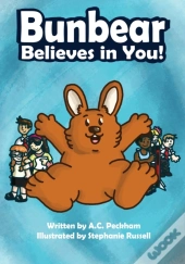 Bunbear Believes In You!