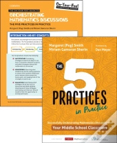 Bundle: Smith: The Five Practices In Practice Middle School + On-Your-Feet Guide To Orchestrating Mathematics Discussions: The Five Practices In Pract