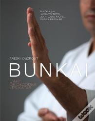 Bunkai ; L'Art De Décoder Les Kata