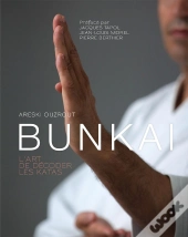 Bunkai ; L'Art De Décoder Les Kata