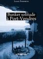 Bunker Solitude À Port-Vendres - Preview