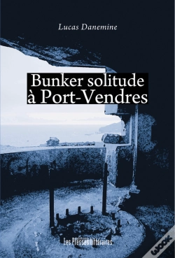 Capa do artigo Bunker Solitude À Port-Vendres