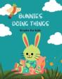 Bunnies Doing Things - Preview