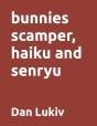 Bunnies Scamper, Haiku And Senryu - Preview