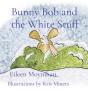 Bunny Bob And The White Stuff: Illustrat - Preview