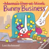 Bunny Business (Mama'S Day At Work)