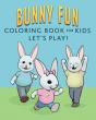 Bunny Fun Coloring Book For Kids - Preview