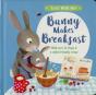 Bunny Makes Breakfast - Preview