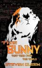 Bunny That Took Over The World - Preview